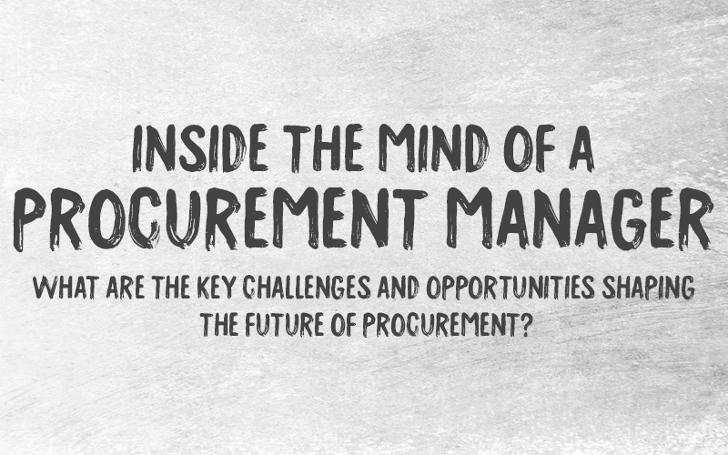 Inside the mind of a procurement manager